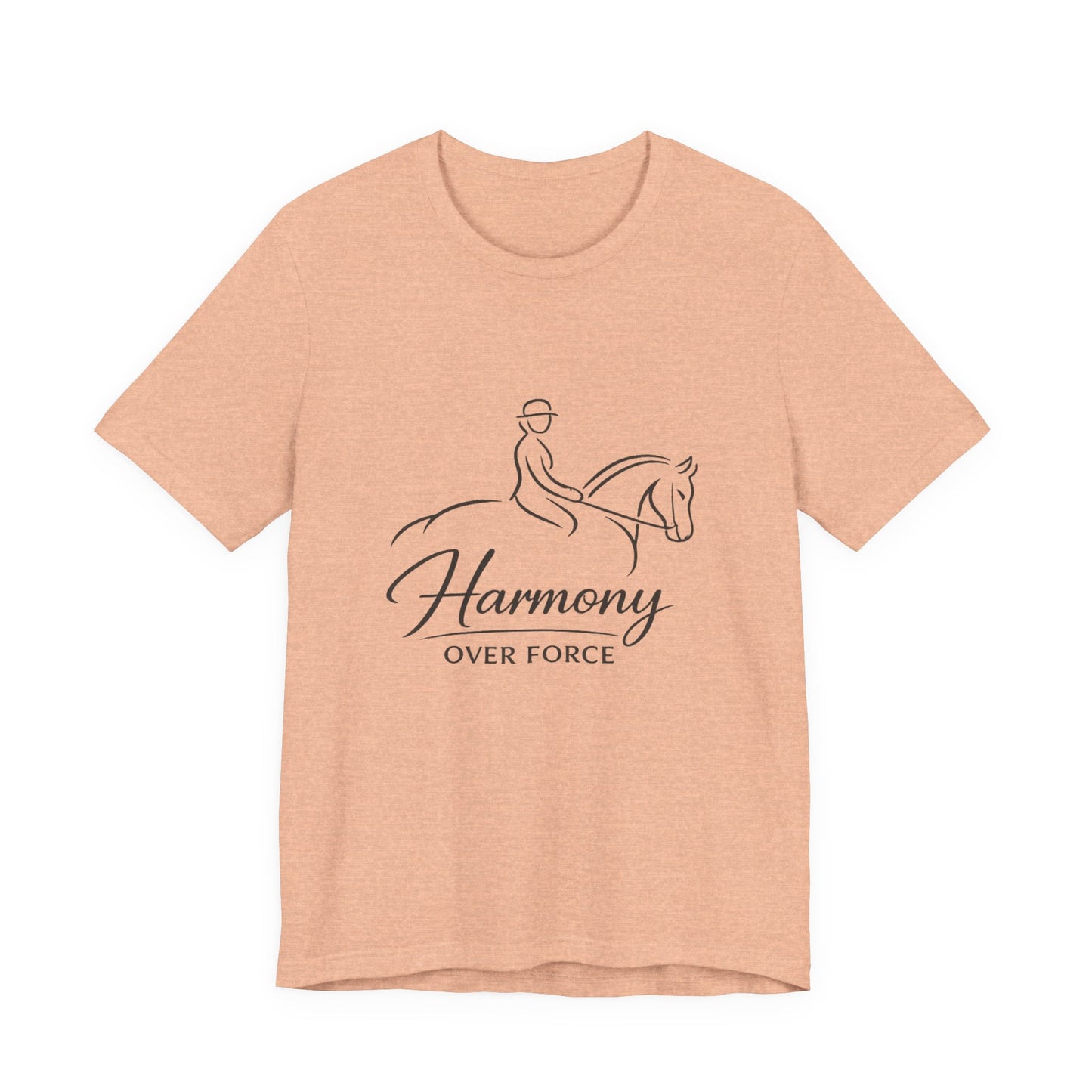 Harmony Over Force T-Shirt — Equestrian Riding