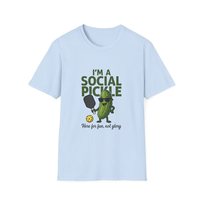 I'm a Social Pickle Here for Fun Not Glory Funny T-Shirt