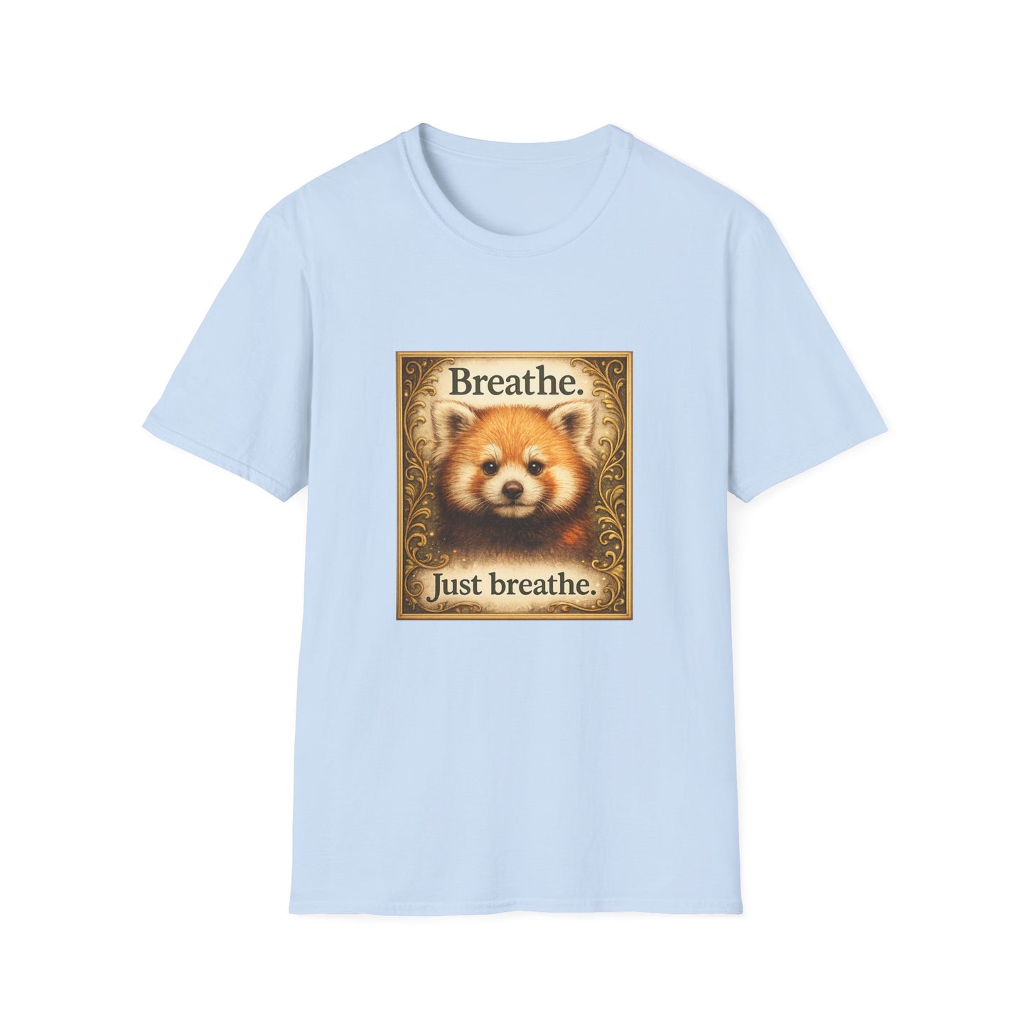 Breathe Red Panda T‑Shirt — "Breathe. Just breathe." Relaxation Tee
