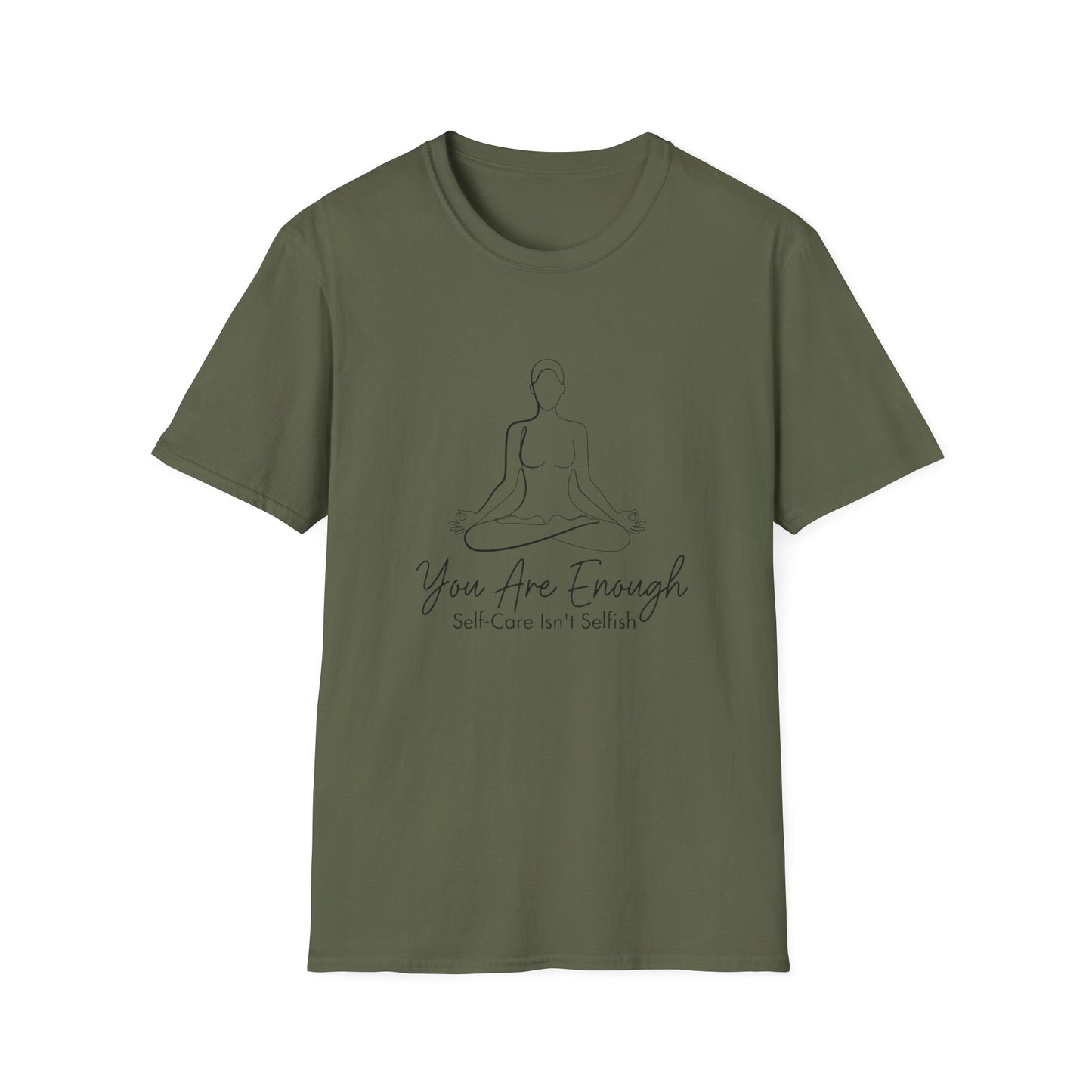 You Are Enough Self-Care Isn't Selfish T-Shirt