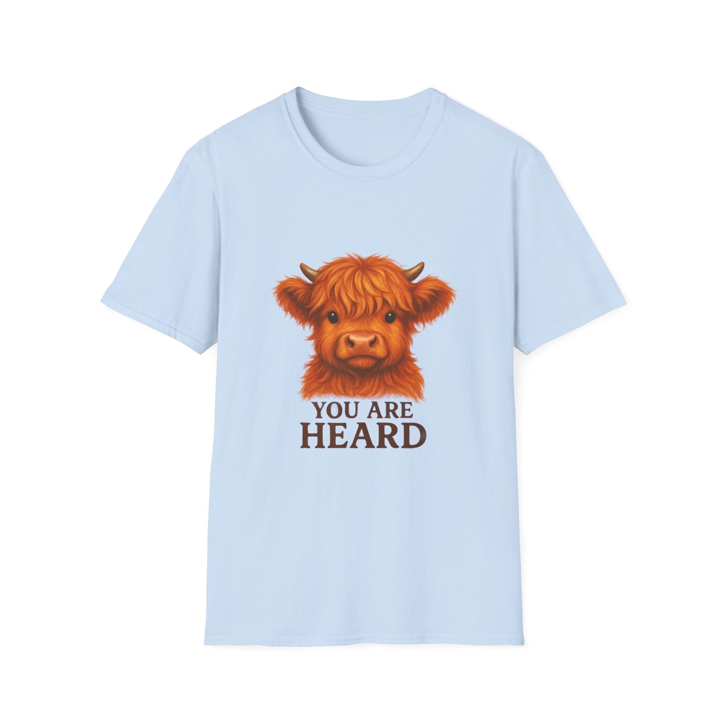 You Are Heard Funny Highland Cow T-Shirt