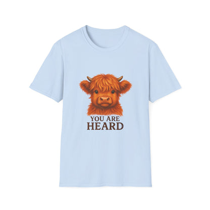 You Are Heard Funny Highland Cow T-Shirt