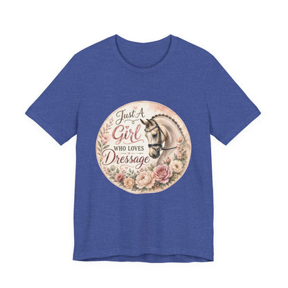 Just A Girl Who Loves Dressage Equestrian T-Shirt