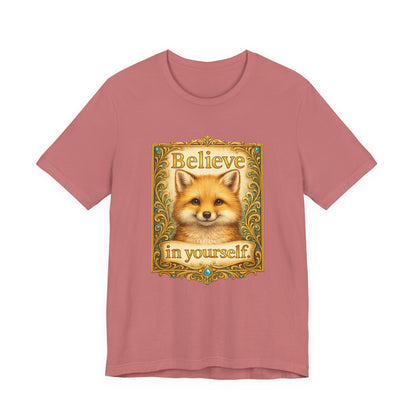 Believe in Yourself Fox T-Shirt