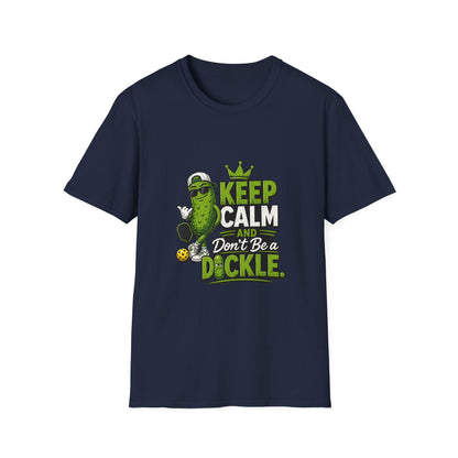 Keep Calm and Don't Be a Dickle Funny Pickleball T-Shirt