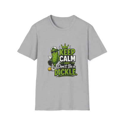 Keep Calm and Don't Be a Dickle Funny Pickleball T-Shirt