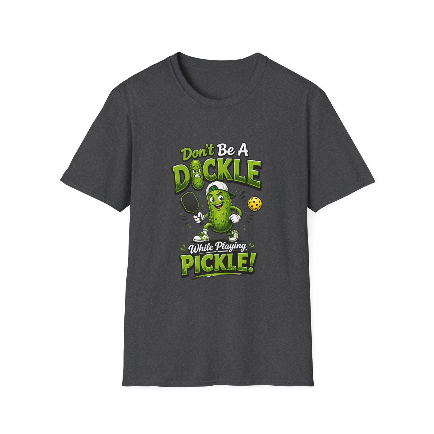 Don't Be a Dickle While Playing Pickle Funny Pickleball T-Shirt
