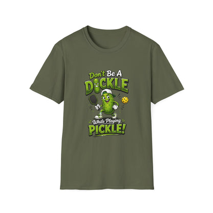 Don't Be a Dickle While Playing Pickle Funny Pickleball T-Shirt