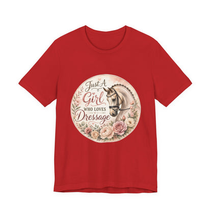 Just A Girl Who Loves Dressage Equestrian T-Shirt
