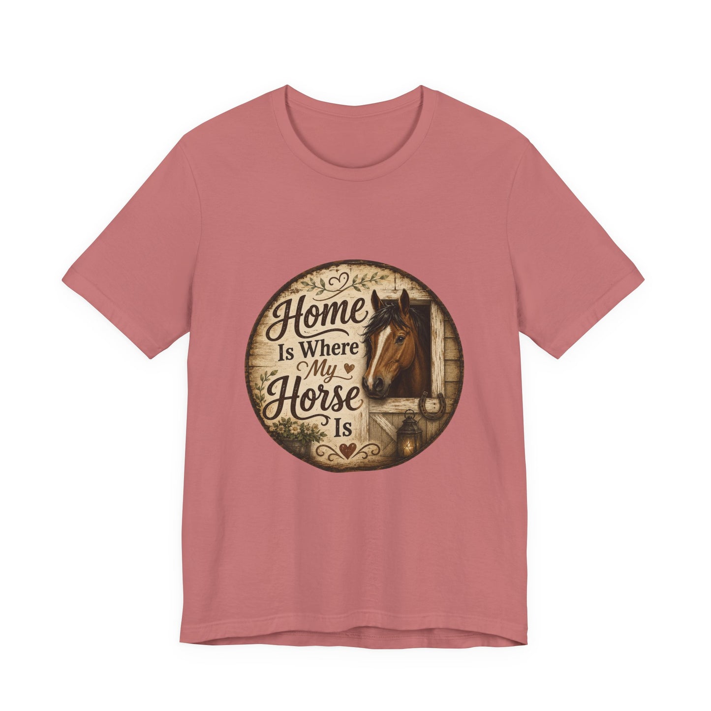 Home Is Where My Horse Is Equestrian T-Shirt