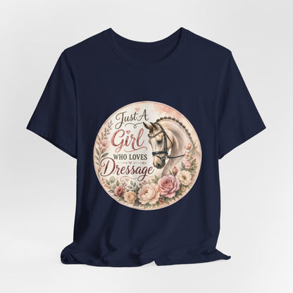 Just A Girl Who Loves Dressage Equestrian T-Shirt