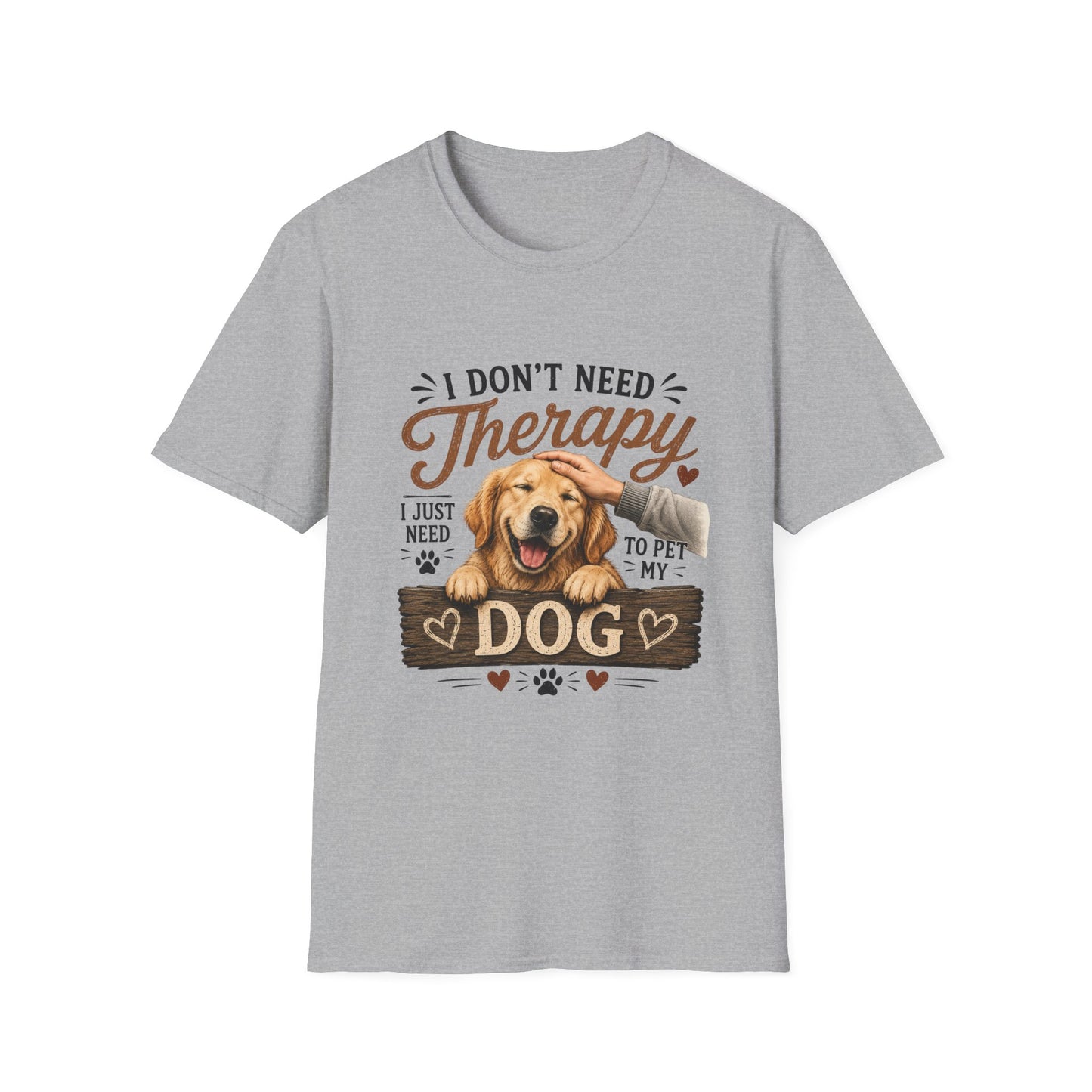 Dog Lover T‑Shirt — “I Don’t Need Therapy I Just Need To Pet My Dog” Cute Golden Retreiver Therapy Tee