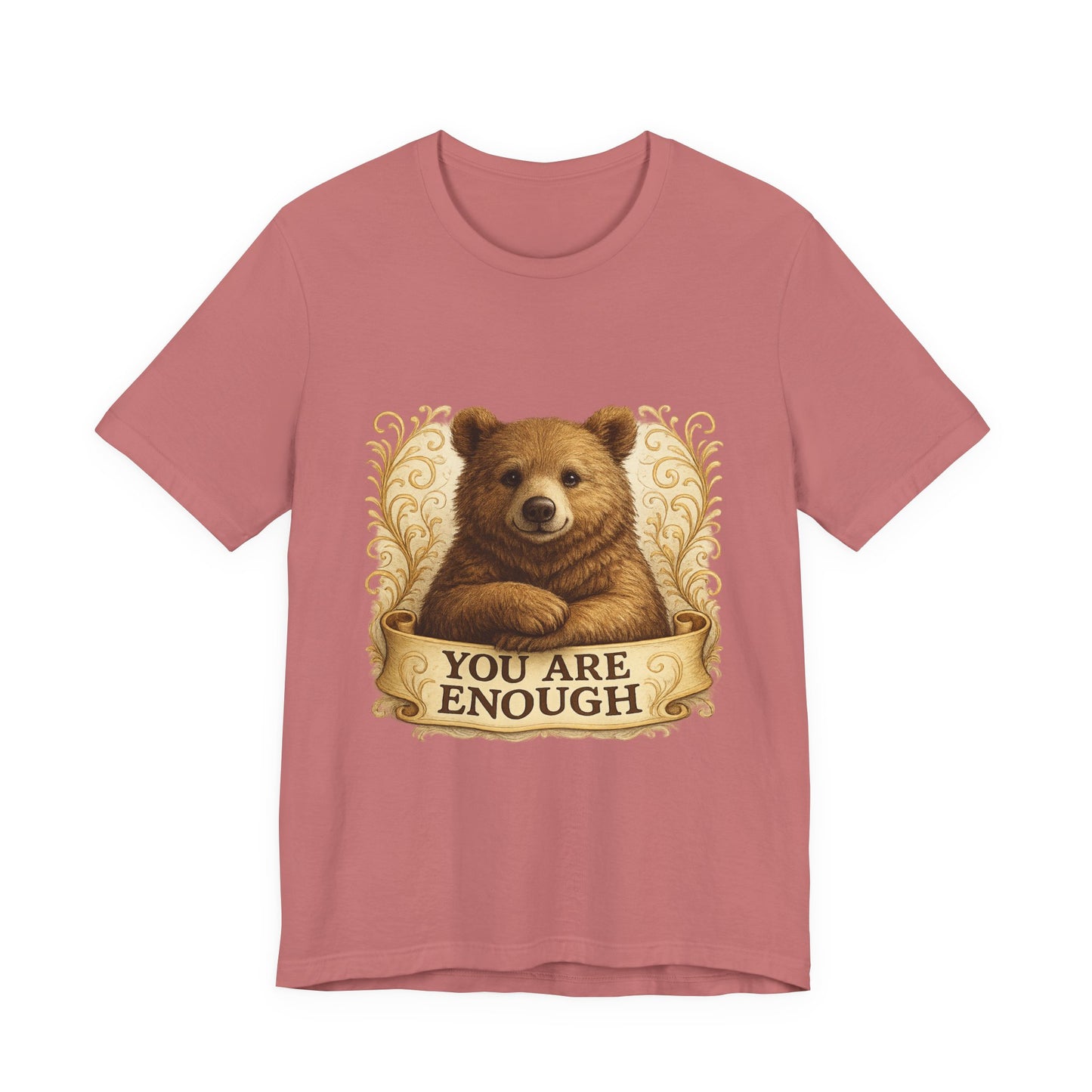 You Are Enough Bear Motivational T-Shirt