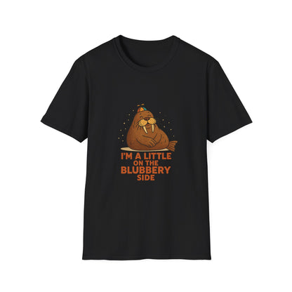 I'm a Little on the Blubbery Side Funny Walrus T-Shirt