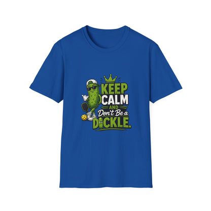 Keep Calm and Don't Be a Dickle Funny Pickleball T-Shirt