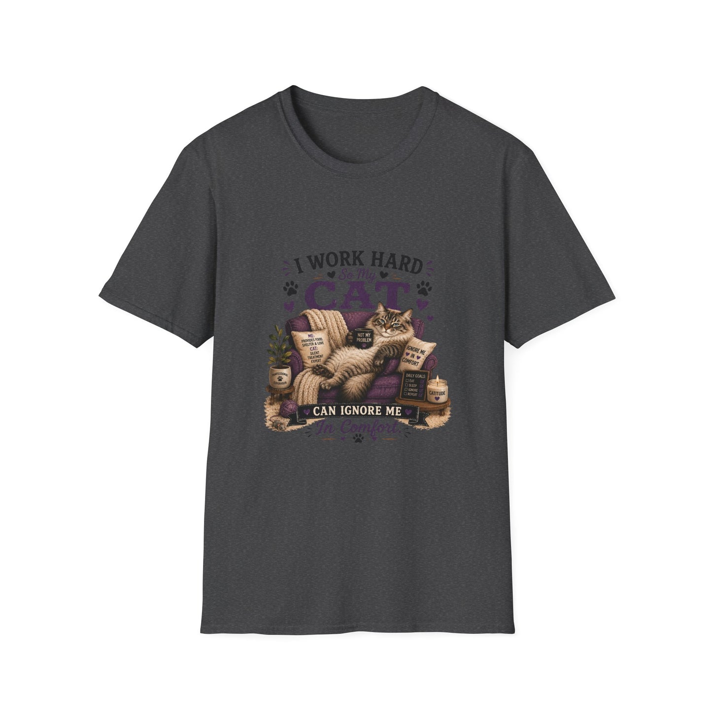 I Work Hard So My Cat Can Ignore Me T-Shirt — Funny Cat Lover Tee