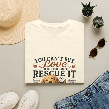 Rescue It T-Shirt — "You Can't Buy Love But You Can Rescue It" Dog Rescue Tee