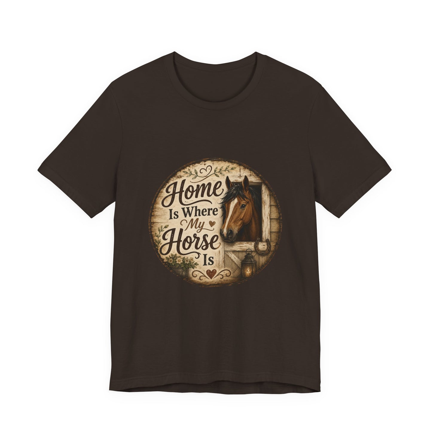 Home Is Where My Horse Is Equestrian T-Shirt