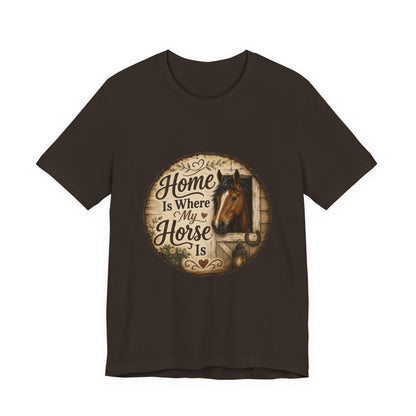 Home Is Where My Horse Is Equestrian T-Shirt