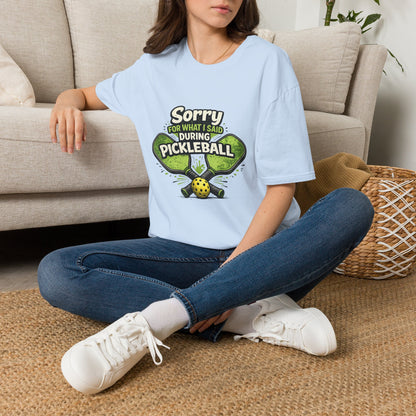 Pickleball T-Shirt — “Sorry For What I Said During Pickleball” Funny Sports Tee