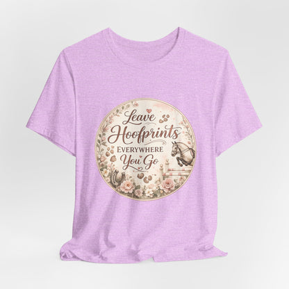 Leave Hoofprints Everywhere You Go T-Shirt