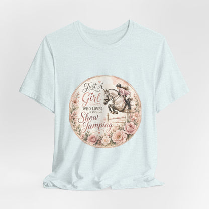 Just A Girl Who Loves Show Jumping Equestrian T-Shirt