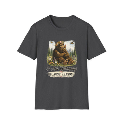 I Am Unhappy Because Reasons Funny Bigfoot T-Shirt