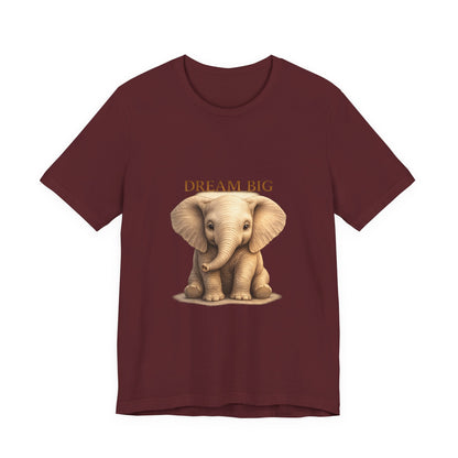 Dream Big Elephant T-Shirt — Cute Baby Elephant Graphic Tee