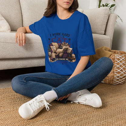 I Work Hard So My Cat Can Ignore Me T-Shirt — Funny Cat Lover Tee