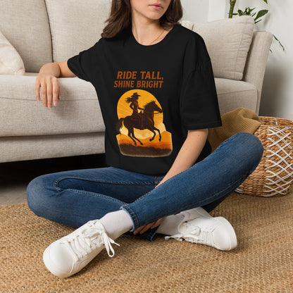 Ride Tall, Shine Bright Western Cowboy T-Shirt