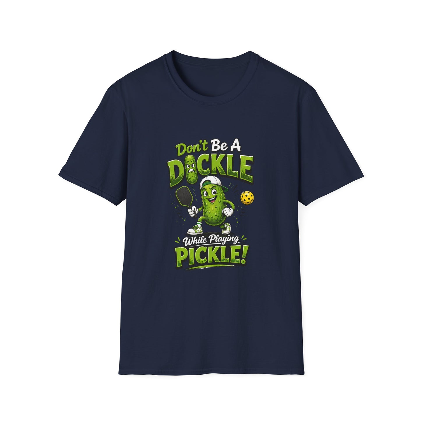 Don't Be a Dickle While Playing Pickle Funny Pickleball T-Shirt