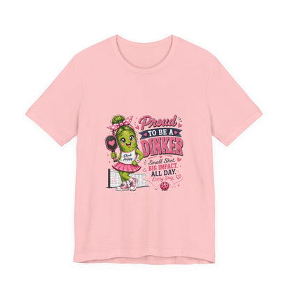 Proud To Be A Dinker T-Shirt — Cute Pickle Mascot Cheerleader Tee