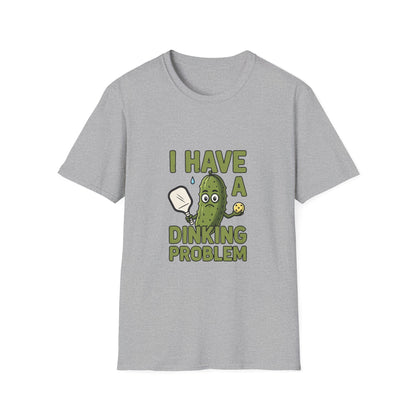 I Have a Dinking Problem Funny Pickleball T-Shirt