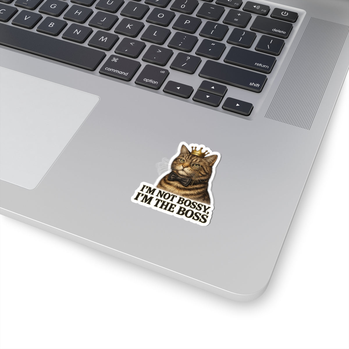 I'm Not Bossy, I'm The Boss CatFunny Sticker