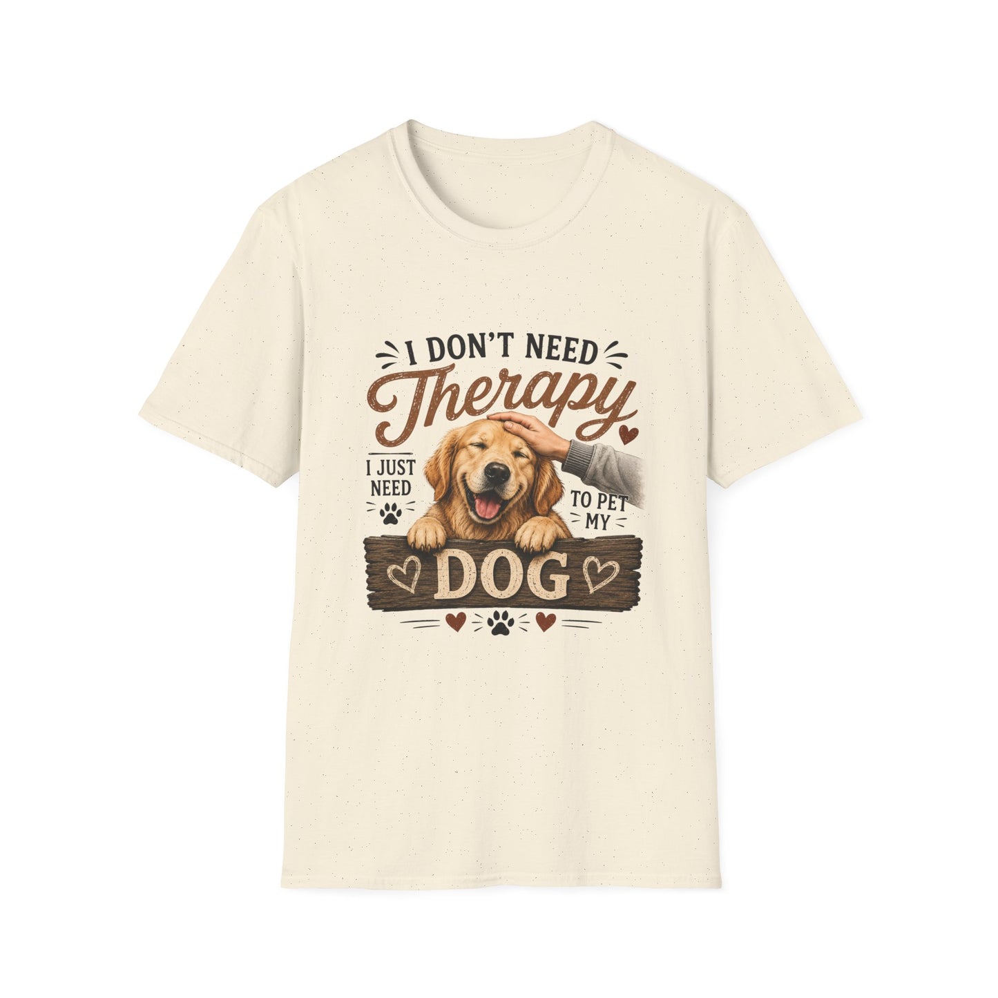 Dog Lover T‑Shirt — “I Don’t Need Therapy I Just Need To Pet My Dog” Cute Golden Retreiver Therapy Tee