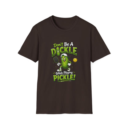 Don't Be a Dickle While Playing Pickle Funny Pickleball T-Shirt