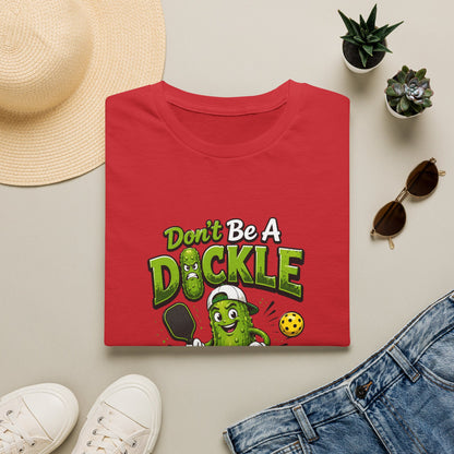 Don't Be a Dickle While Playing Pickle Funny Pickleball T-Shirt
