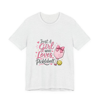 Just a Girl Who Loves Pickleball T-Shirt