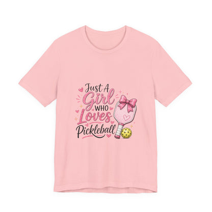 Just a Girl Who Loves Pickleball T-Shirt