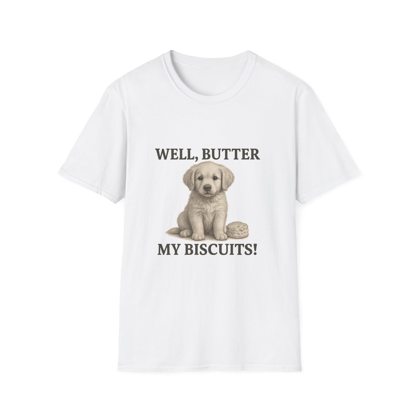 Well Butter My Biscuits Funny Puppy T-Shirt