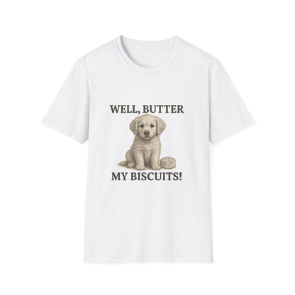 Well Butter My Biscuits Funny Puppy T-Shirt
