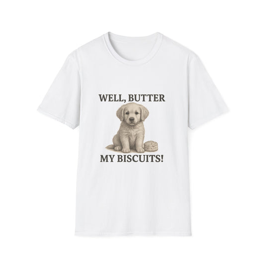 Well Butter My Biscuits Funny Puppy T-Shirt