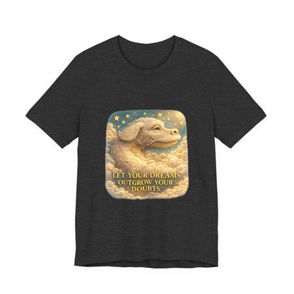 Let Your Dreams Outgrow Your Doubts Falkor T-Shirt