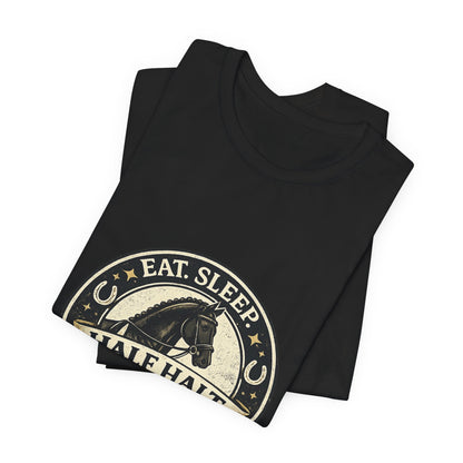 Eat Sleep Half Halt Repeat T-Shirt — Equestrian Horse Riding Tee