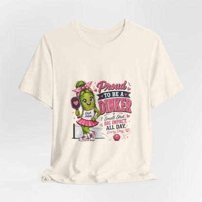 Proud To Be A Dinker T-Shirt — Cute Pickle Mascot Cheerleader Tee