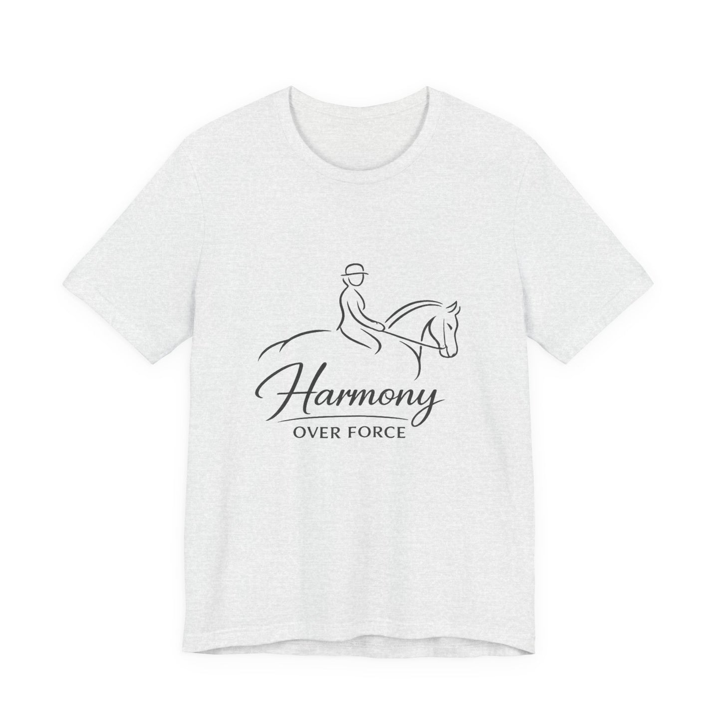 Harmony Over Force T-Shirt — Equestrian Riding