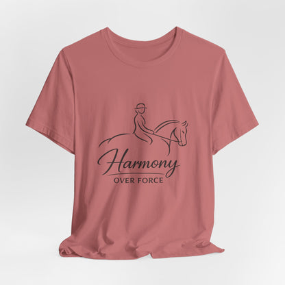 Harmony Over Force T-Shirt — Equestrian Riding