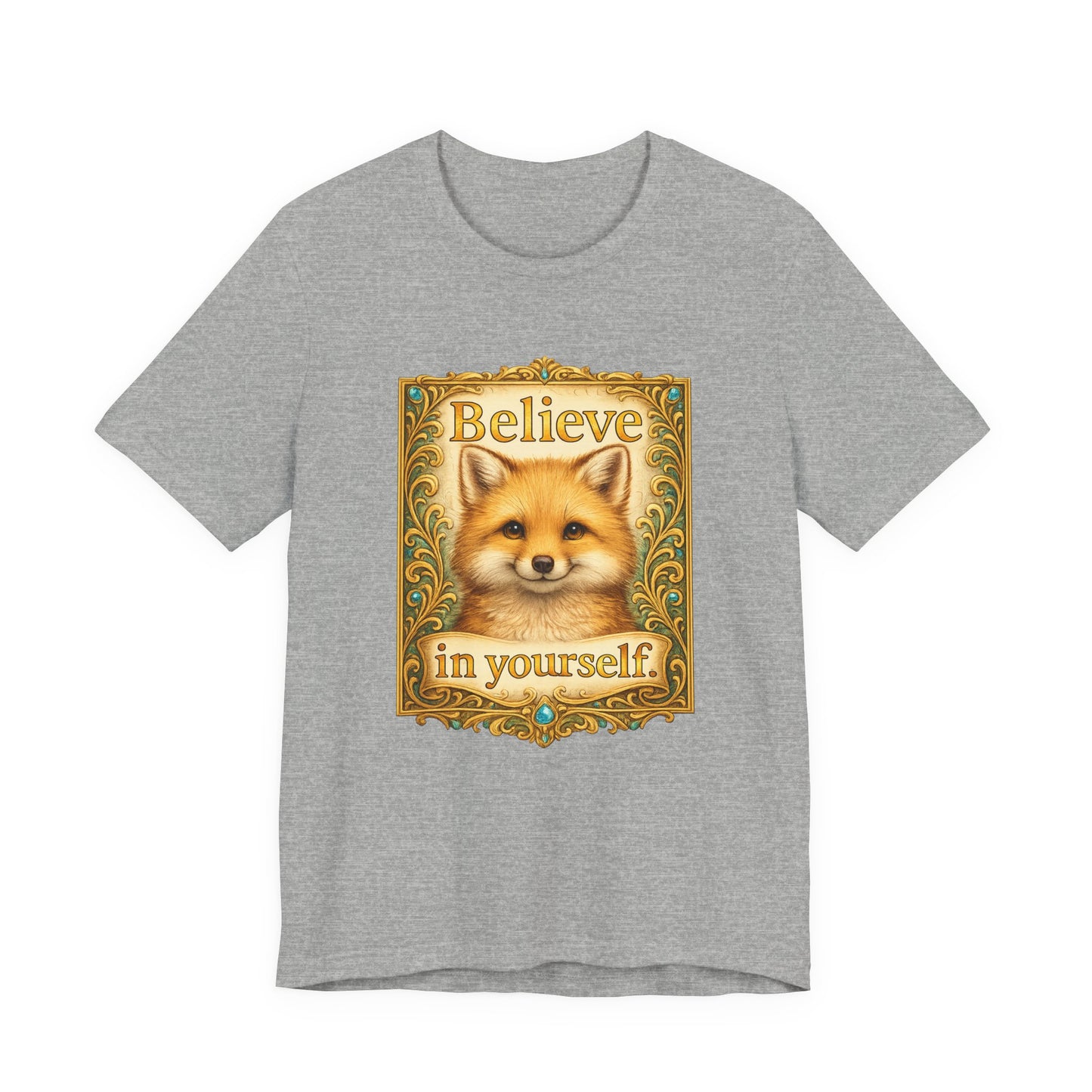 Believe in Yourself Fox T-Shirt