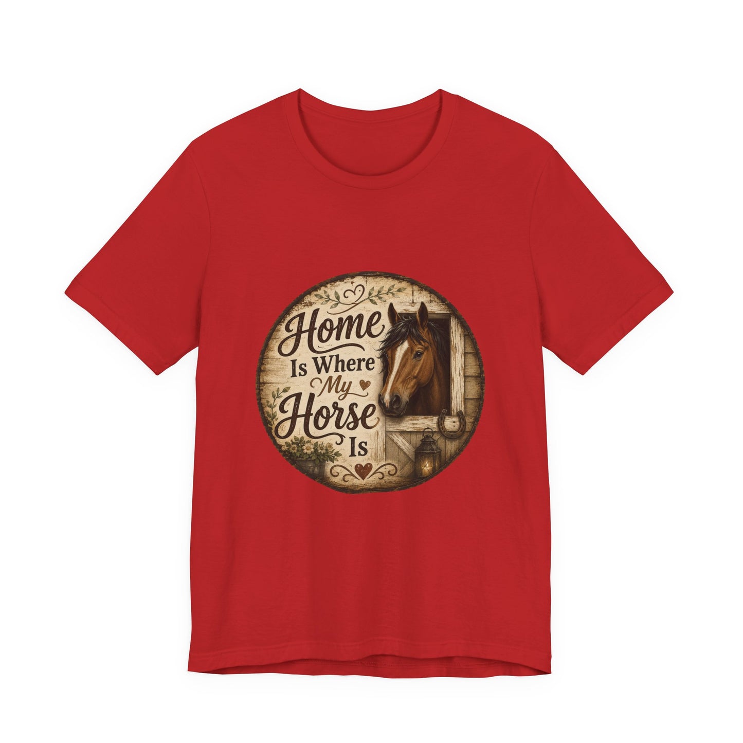 Home Is Where My Horse Is Equestrian T-Shirt