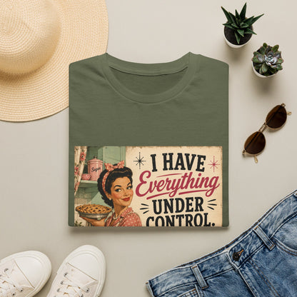 I Have Everything Under Control Don't Touch My Kitchen T-Shirt